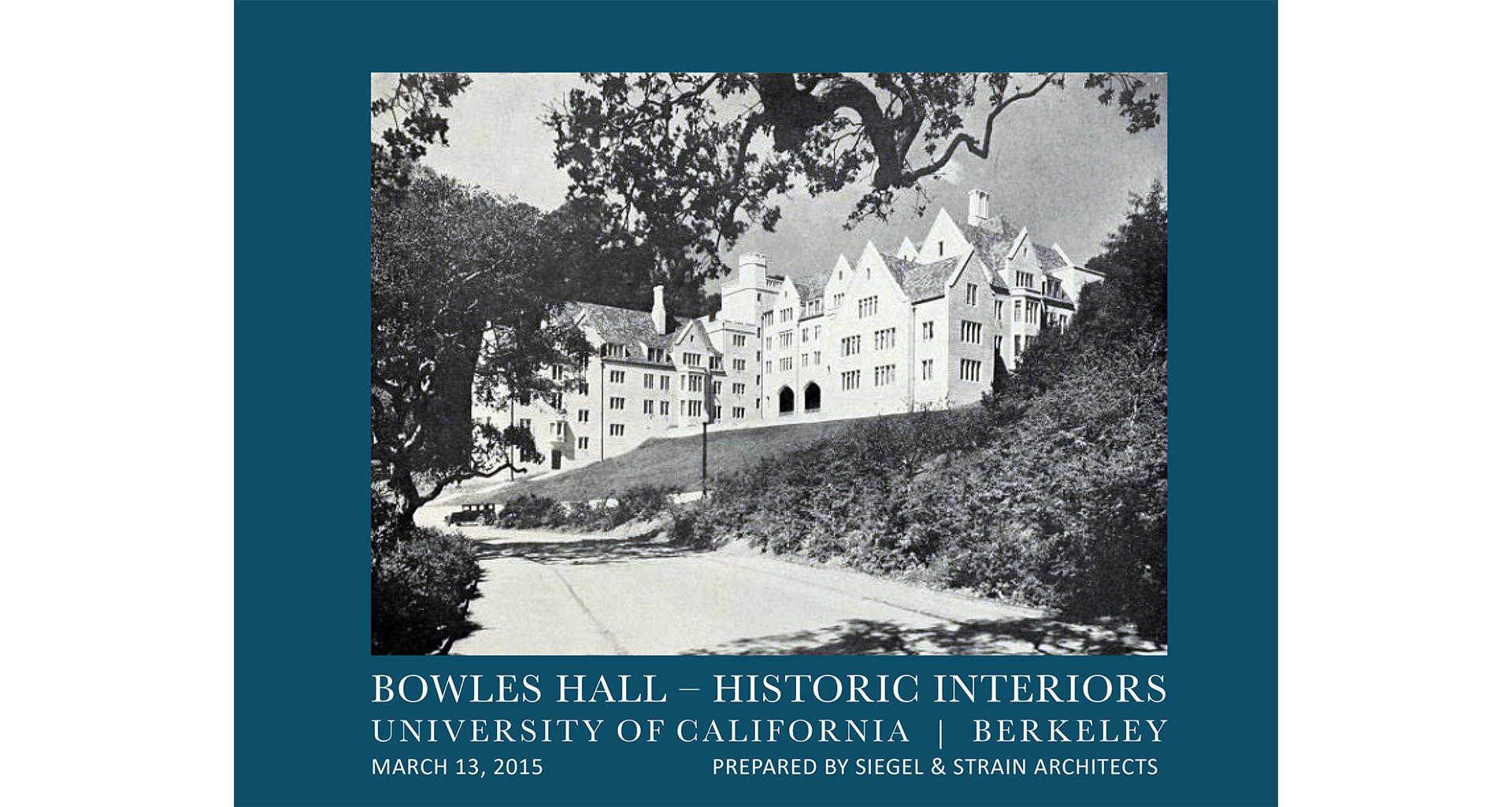 UC Berkeley Bowles Hall | Historic Interiors Report